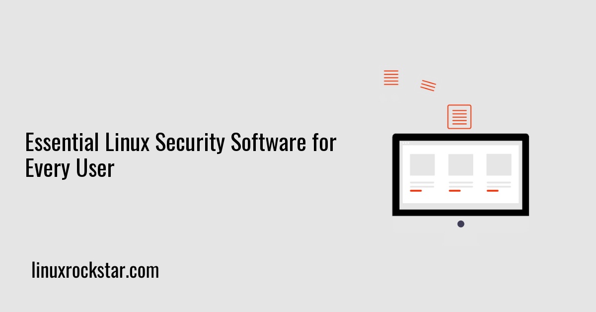 Essential Linux Security Software for Every User